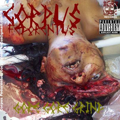 CORPUS FEDORENTUS: GORE GORE GRIND